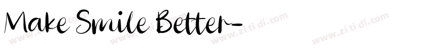 Make Smile Better字体转换